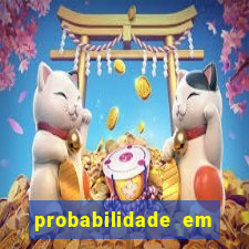 probabilidade em jogos de azar